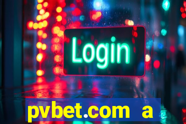 pvbet.com a plataforma de jogos de cassino